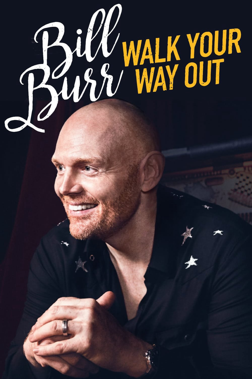 Bill Burr: Walk Your Way Out - Bill Burr: Walk Your Way Out