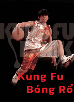 Kung Fu Bóng Rổ Vietsub Kung Fu Dunk Vietsub